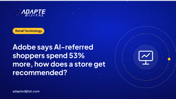 Adobe says AI-referred shoppers spend 53% more, how does a store get recommended?