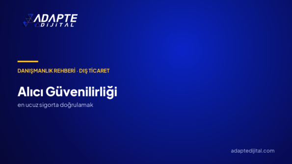 Yabancı alıcının güvenilirliği nasıl kontrol edilir?