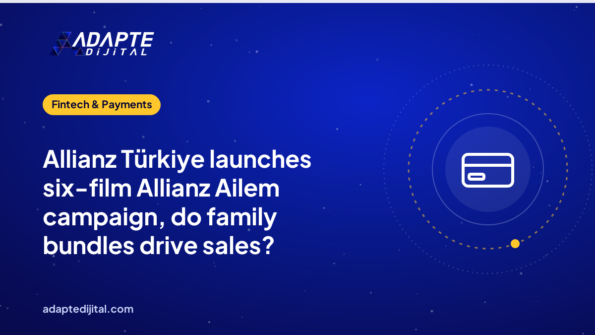 Allianz Türkiye launches six-film Allianz Ailem campaign, do family bundles drive sales?