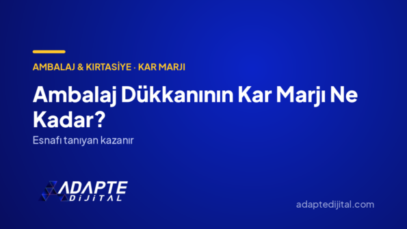 Ambalaj Dükkanının Kar Marjı Ne Kadar? — Adapte Dijital kapak görseli