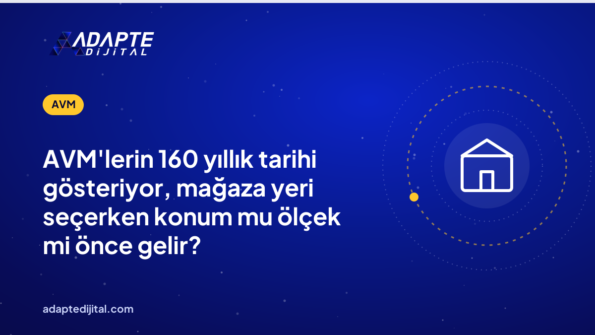 AVM'lerin 160 yıllık tarihi gösteriyor, mağaza yeri seçerken konum mu ölçek mi önce gelir?