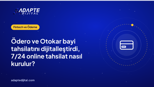 Ödero ve Otokar bayi tahsilatını dijitalleştirdi, 7/24 online tahsilat nasıl kurulur?