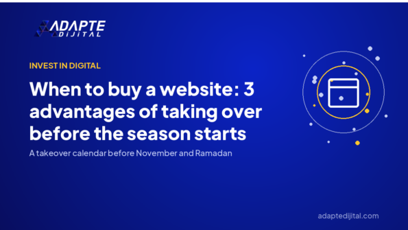 When to buy a website: 3 advantages of taking over before the season starts — Adapte Dijital cover image