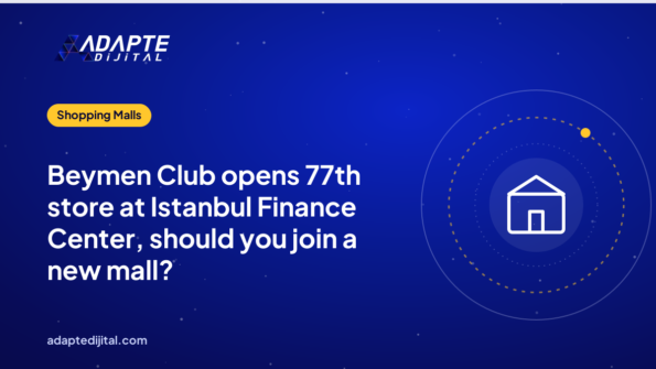Beymen Club opens 77th store at Istanbul Finance Center, should you join a new mall?