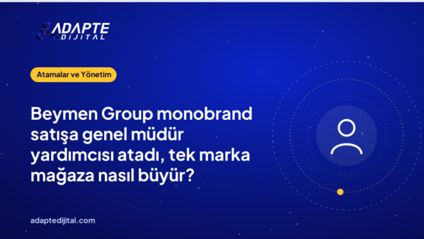 Beymen Group monobrand satışa genel müdür yardımcısı atadı, tek marka mağaza nasıl büyür?