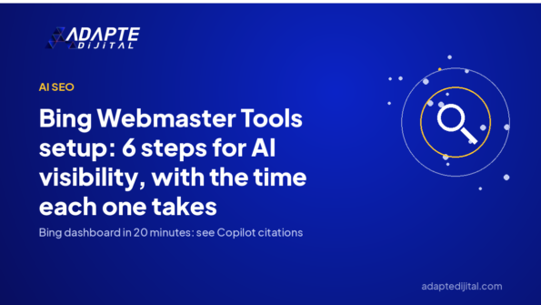 Bing Webmaster Tools setup: 6 steps for AI visibility, with the time each one takes — Adapte Dijital cover image