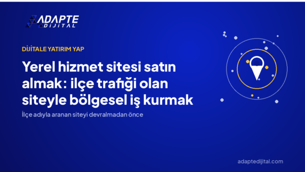 Yerel hizmet sitesi satın almak: ilçe trafiği olan siteyle bölgesel iş kurmak — Adapte Dijital kapak görseli