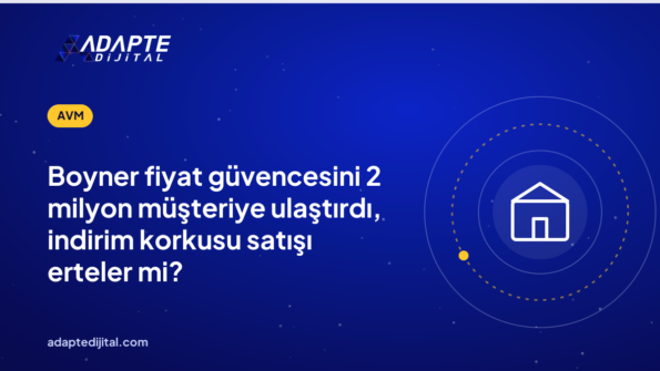 Boyner fiyat güvencesini 2 milyon müşteriye ulaştırdı, indirim korkusu satışı erteler mi?