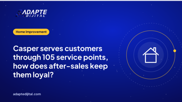 Casper serves customers through 105 service points, how does after-sales keep them loyal?