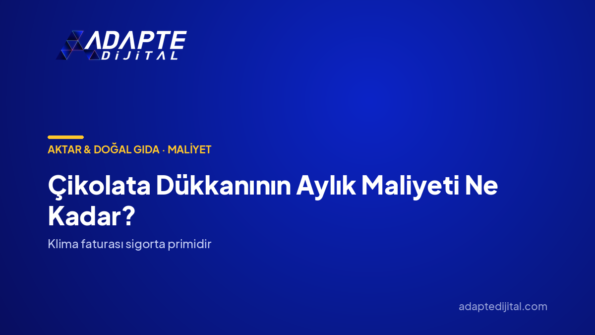 Çikolata Dükkanının Aylık Maliyeti Ne Kadar? — Adapte Dijital kapak görseli