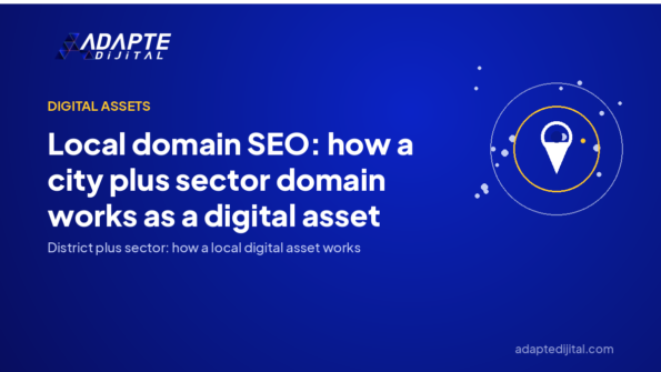 Local domain SEO: how a city plus sector domain works as a digital asset — Adapte Dijital cover image