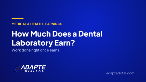 How Much Does a Dental Laboratory Earn? — Adapte Dijital cover image