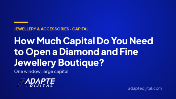 How Much Capital Do You Need to Open a Diamond and Fine Jewellery Boutique? — Adapte Dijital cover image