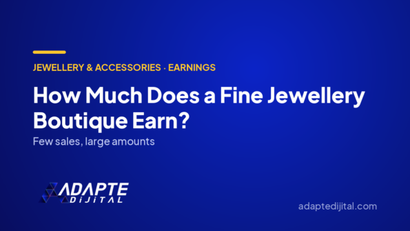 How Much Does a Fine Jewellery Boutique Earn? — Adapte Dijital cover image
