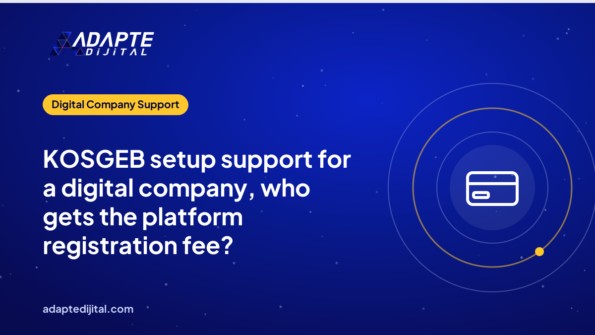 KOSGEB setup support for a digital company, who gets the platform registration fee?