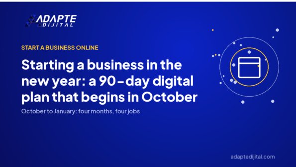 Starting a business in the new year: a 90-day digital plan that begins in October — Adapte Dijital cover image