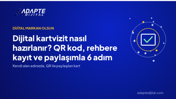 Dijital kartvizit nasıl hazırlanır? QR kod, rehbere kayıt ve paylaşımla 6 adım — Adapte Dijital kapak görseli