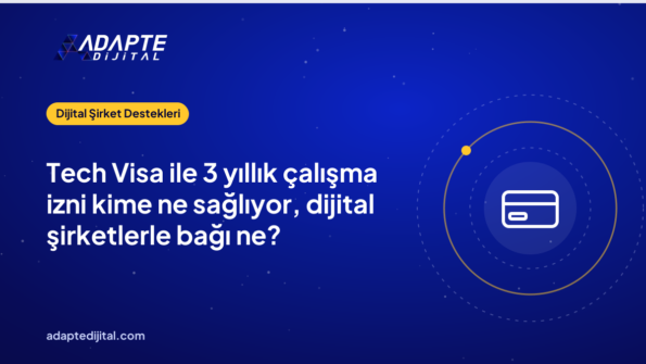 Tech Visa ile 3 yıllık çalışma izni kime ne sağlıyor, dijital şirketlerle bağı ne?