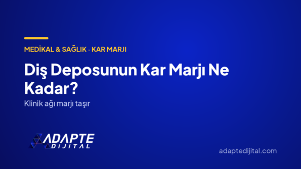 Diş Deposunun Kar Marjı Ne Kadar? — Adapte Dijital kapak görseli