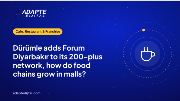 Dürümle adds Forum Diyarbakır to its 200-plus network, how do food chains grow in malls?