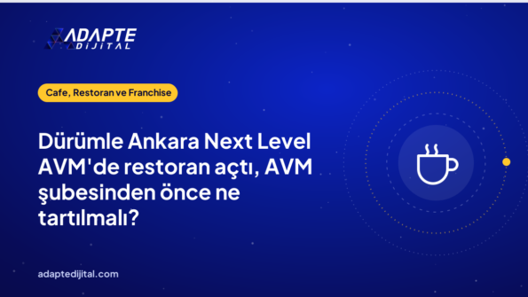 Dürümle Ankara Next Level AVM'de restoran açtı, AVM şubesinden önce ne tartılmalı?