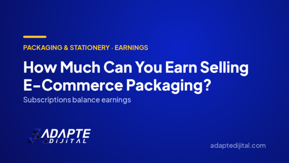How Much Can You Earn Selling E-Commerce Packaging? — Adapte Dijital cover image
