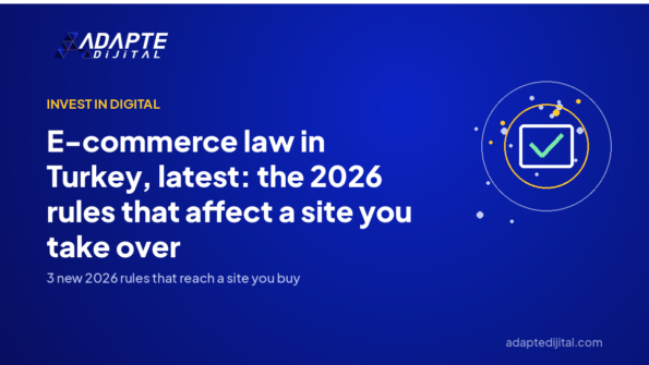 E-commerce law in Turkey, latest: the 2026 rules that affect a site you take over — Adapte Dijital cover image