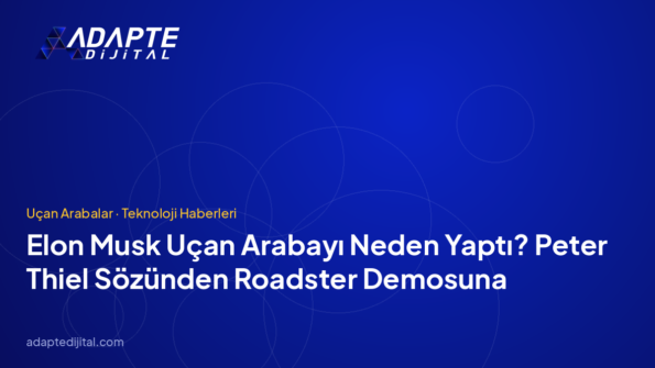 Elon Musk Uçan Arabayı Neden Yaptı? Peter Thiel Sözünden Roadster Demosuna