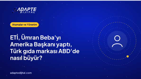 ETİ, Ümran Beba'yı Amerika Başkanı yaptı, Türk gıda markası ABD'de nasıl büyür?