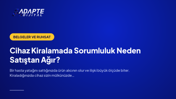 Cihaz Kiralamada Sorumluluk Neden Satıştan Ağır? — Adapte Dijital kapak görseli