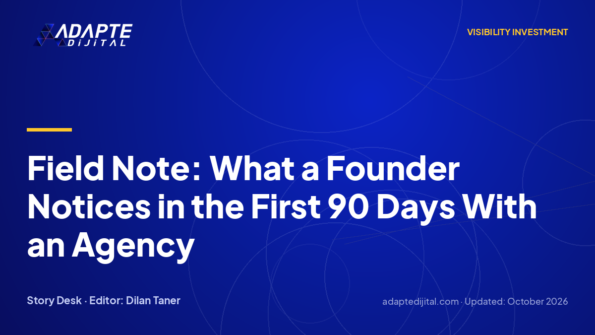 Field Note: What a Founder Notices in the First 90 Days With an Agency