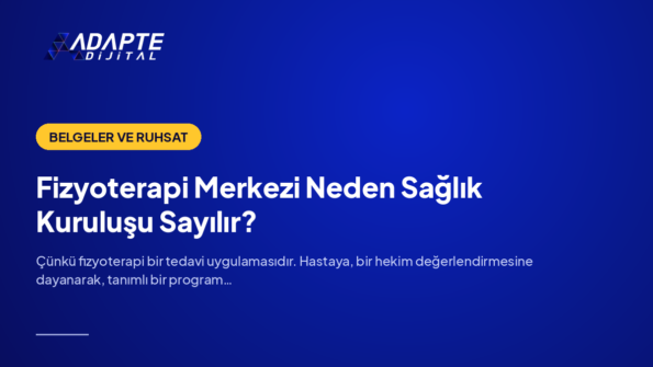 Fizyoterapi Merkezi Neden Sağlık Kuruluşu Sayılır? — Adapte Dijital kapak görseli