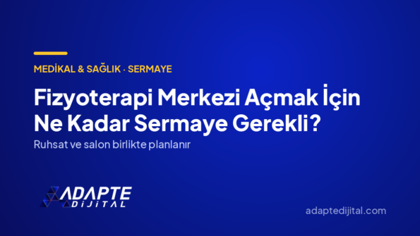 Fizyoterapi Merkezi Açmak İçin Ne Kadar Sermaye Gerekli? — Adapte Dijital kapak görseli