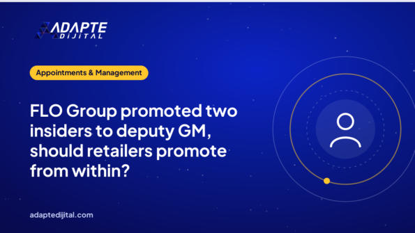 FLO Group promoted two insiders to deputy GM, should retailers promote from within?