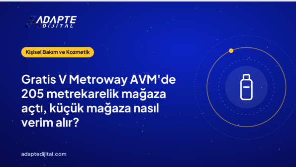 Gratis V Metroway AVM'de 205 metrekarelik mağaza açtı, küçük mağaza nasıl verim alır?