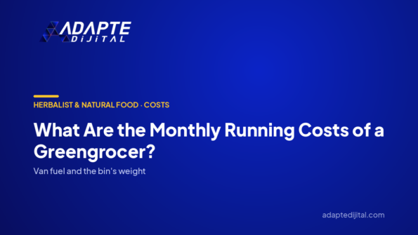 What Are the Monthly Running Costs of a Greengrocer? — Adapte Dijital cover image