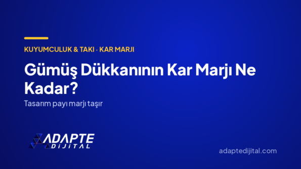 Gümüş Dükkanının Kar Marjı Ne Kadar? — Adapte Dijital kapak görseli