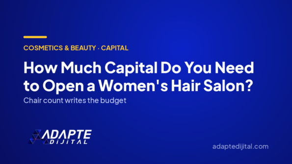How Much Capital Do You Need to Open a Women's Hair Salon? — Adapte Dijital cover image