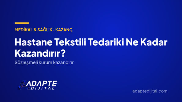 Hastane Tekstili Tedariki Ne Kadar Kazandırır? — Adapte Dijital kapak görseli