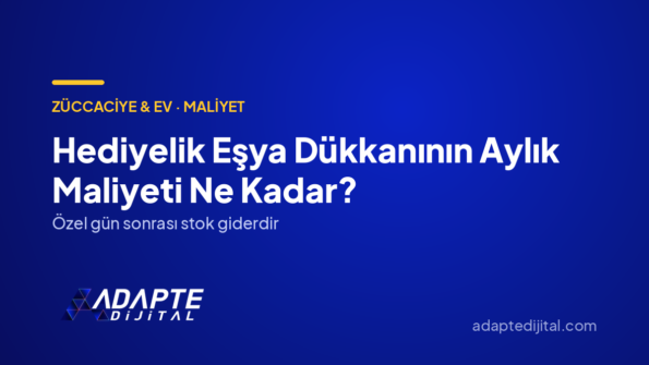 Hediyelik Eşya Dükkanının Aylık Maliyeti Ne Kadar? — Adapte Dijital kapak görseli
