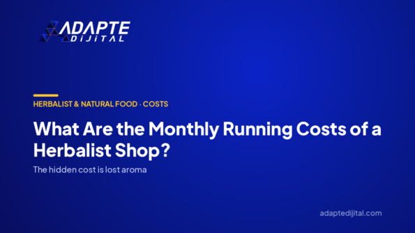 What Are the Monthly Running Costs of a Herbalist Shop? — Adapte Dijital cover image