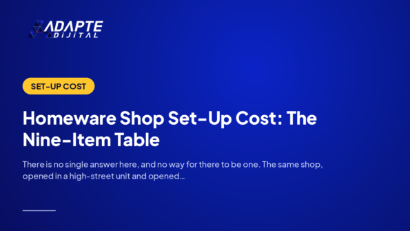 Homeware Shop Set-Up Cost: The Nine-Item Table — Adapte Dijital cover image
