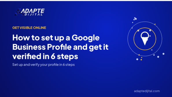 How to set up a Google Business Profile and get it verified in 6 steps — Adapte Dijital cover image