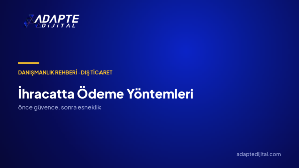İhracatta hangi ödeme yöntemi seçilmeli?