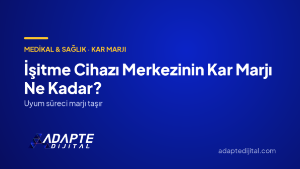 İşitme Cihazı Merkezinin Kar Marjı Ne Kadar? — Adapte Dijital kapak görseli