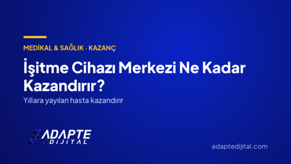 İşitme Cihazı Merkezi Ne Kadar Kazandırır? — Adapte Dijital kapak görseli