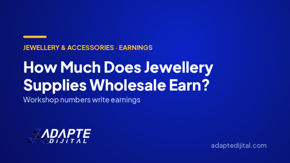 How Much Does Jewellery Supplies Wholesale Earn? — Adapte Dijital cover image
