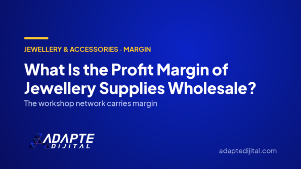 What Is the Profit Margin of Jewellery Supplies Wholesale? — Adapte Dijital cover image