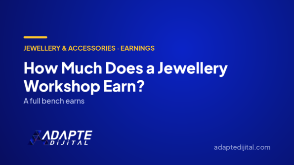 How Much Does a Jewellery Workshop Earn? — Adapte Dijital cover image