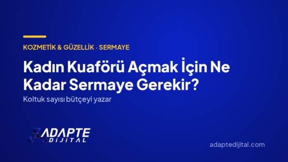 Kadın Kuaförü Açmak İçin Ne Kadar Sermaye Gerekir? — Adapte Dijital kapak görseli
